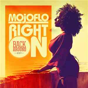 Mojoflo - Right On! (Back Around) download flac mp3