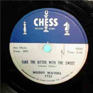 Muddy Waters - Take The Bitter With The Sweet / She's Into Something download flac mp3