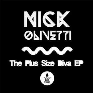 Nick Olivetti - The Plus Size Diva EP download flac mp3