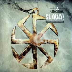 Percival  - Slava! Pieśni Słowian Wschodnich download flac mp3