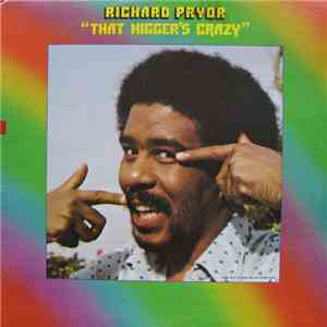Richard Pryor - That Nigger's Crazy download flac mp3
