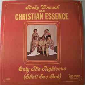 Ricky Womack And Christian Essence - Only The Righteous (Shall See God) download flac mp3