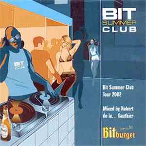 Robert De La... Gauthier - Bit Summer Club Tour 2002 download flac mp3