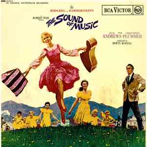 Rodgers And Hammerstein / Julie Andrews, Christopher Plummer, Irwin Kostal - The Sound Of Music (An Original Soundtrack Recording) download flac mp3
