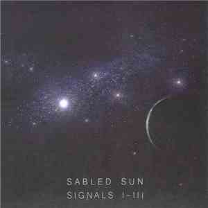 Sabled Sun - Signals I-III download flac mp3