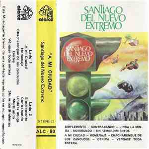 Santiago Del Nuevo Extremo - A Mi Ciudad download flac mp3