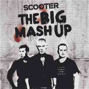 Scooter - The Big Mash Up download flac mp3