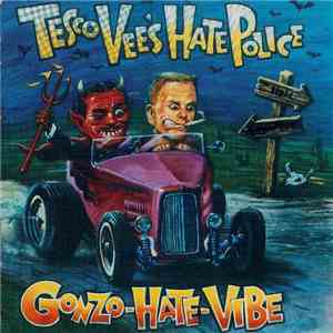 Tesco Vee's Hate Police - Gonzo Hate Vibe download flac mp3
