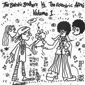 The Balistic Brothers vs. The Eccentric Afro's - Volume 1 download flac mp3