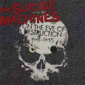 The Suicide Machines - On The Eve Of Destruction 1991-1995 download flac mp3