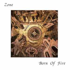 Zone  - Born Of Fire download flac mp3
