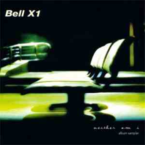 Bell X1 - Neither Am I download flac mp3