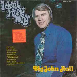 Big John Hall - I Don't Know Why download flac mp3