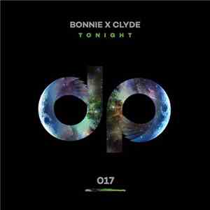 Bonnie X Clyde - Tonight download flac mp3