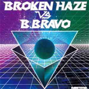 Broken Haze Vs B. Bravo - Node.02 download flac mp3