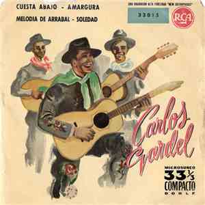 Carlos Gardel - Cuesta Abajo / Amargura / Melodia De Arrabal / Soledad download flac mp3