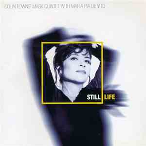 Colin Towns' Mask Quintet With Maria Pia De Vito - Still Life download flac mp3