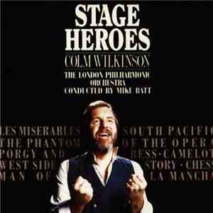 Colm Wilkinson - Stage Heroes download flac mp3