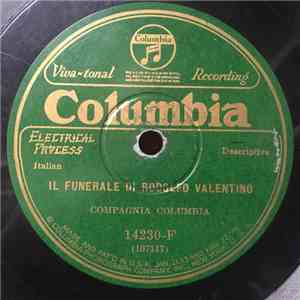 Compagnia Columbia / Giuseppe Milano - Il Funerale Di Rodolfo Valentino / 'A Morte 'E Rodolfo Valentino download flac mp3