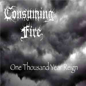 Consuming Fire - One Thousand Year Reign download flac mp3