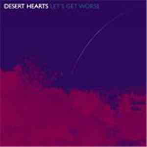 Desert Hearts - Let's Get Worse download flac mp3