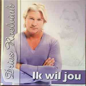 Dries Roelvink - Ik Wil Jou download flac mp3