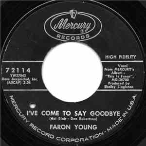 Faron Young - I've Come To Say Goodbye / Nightmare download flac mp3