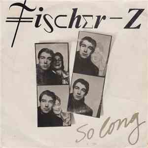 Fischer-Z - So Long download flac mp3