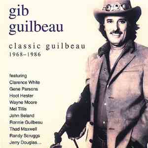 Gib Guilbeau - Classic Guilbeau 1968 - 1986 download flac mp3