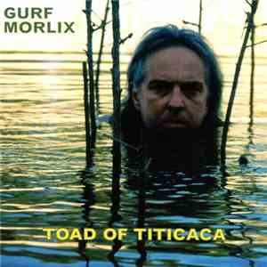 Gurf Morlix - Toad Of Titicaca download flac mp3