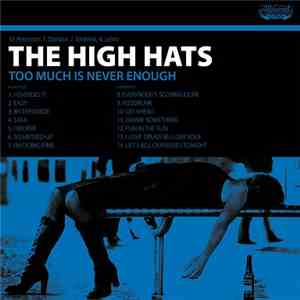 High Hats - Too Much Is Never Enough download flac mp3