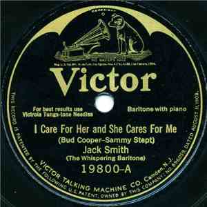 Jack Smith (The Whispering Baritone) - I Care For Her And She Cares For Me / Feelin' Kind O' Blue download flac mp3