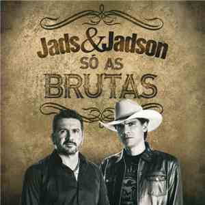 Jads & Jadson - Só As Brutas download flac mp3