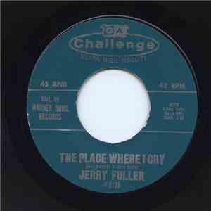 Jerry Fuller - The Place Where I Cry / Poor Little Heart download flac mp3