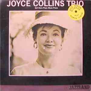 Joyce Collins Trio - Girl Here Plays Mean Piano : Joyce Collins Trio download flac mp3