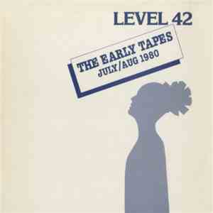 Level 42 - The Early Tapes · July/Aug 1980 download flac mp3