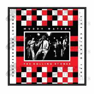 Muddy Waters & The Rolling Stones - Checkerboard Lounge Live Chicago 1981 download flac mp3