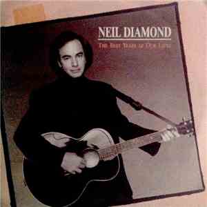 Neil Diamond - The Best Years Of Our Lives download flac mp3