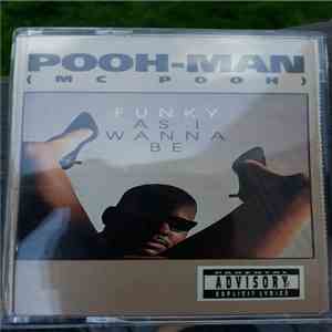 Pooh-Man - Funky As I Wanna Be download flac mp3