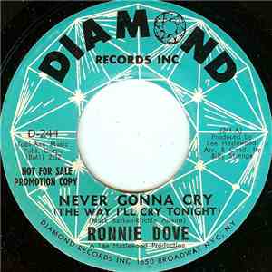 Ronnie Dove - Never Gonna Cry (The Way I'll Cry Tonight) / Mountain Of Love download flac mp3