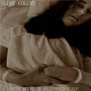 Sleep Column - Seven Hours Of Disturbed Sleep download flac mp3