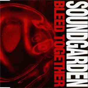 Soundgarden - Bleed Together download flac mp3