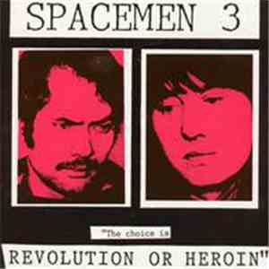 Spacemen 3 - Revolution Or Heroin download flac mp3