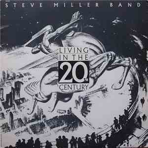 Steve Miller Band - Living In The 20th Century download flac mp3