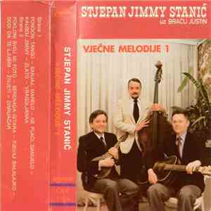 Stjepan Jimmy Stanić uz Braća Justin - Vječne Melodije 1 (Ponoćni Tango) download flac mp3