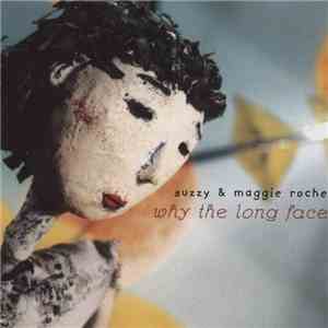 Suzzy & Maggie Roche - Why The Long Face download flac mp3