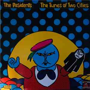 The Residents - The Tunes Of Two Cities download flac mp3