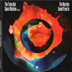 The Time And Space Machine - The Way Out Sound From In download flac mp3