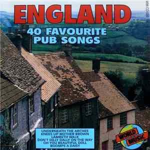 Unknown Artist - England - 40 Favourite Pub Songs download flac mp3