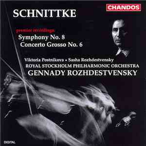 Alfred Schnittke - Royal Stockholm Philharmonic Orchestra / Gennady Rozhdestvensky - Symphony No. 8; Concerto Grosso No. 6 download flac mp3